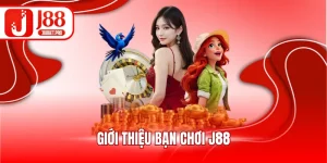 J88 Khuyến mãi giới thiệu bạn chơi mới